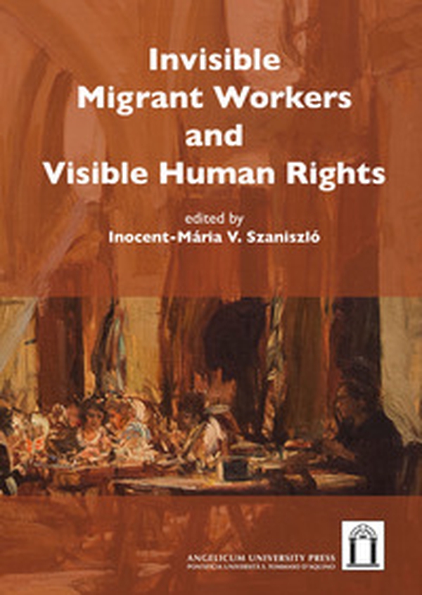 Invisible migrant workers and visible human rights - Librerie.coop Invisible migrant workers and visible human rights - Librerie.coop