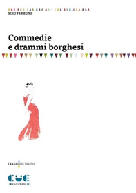 Commedie e drammi borghesi - Librerie.coop