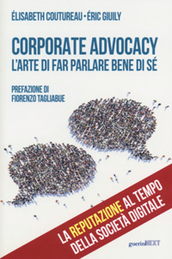 Corporate advocacy. L'arte di far parlare bene di sé - Librerie.coop Corporate advocacy. L'arte di far parlare bene di sé - Librerie.coop