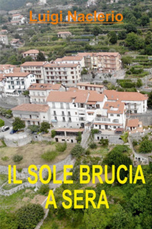 Il sole brucia a sera - Librerie.coop Il sole brucia a sera - Librerie.coop