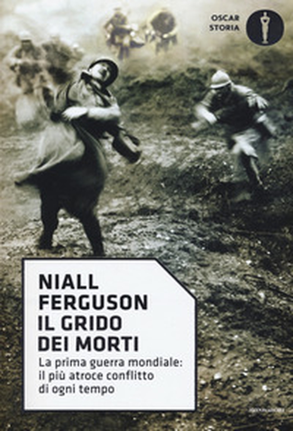Il grido dei morti. La prima guerra mondiale: il più atroce conflitto di ogni tempo - Librerie.coop Il grido dei morti. La prima guerra mondiale: il più atroce conflitto di ogni tempo - Librerie.coop