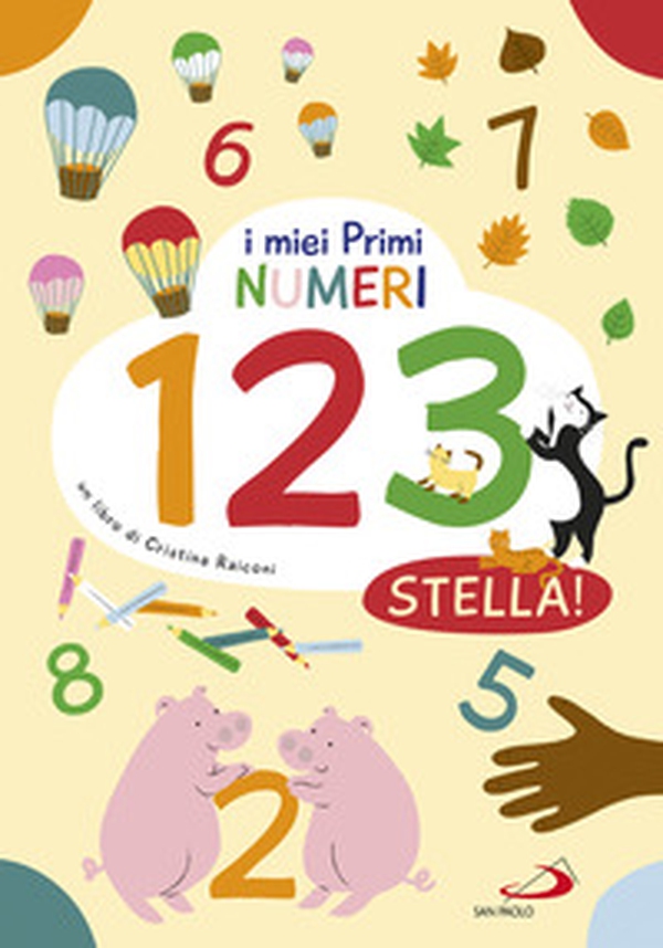 I miei primi numeri 1 2 3 stella! - Librerie.coop I miei primi numeri 1 2 3 stella! - Librerie.coop