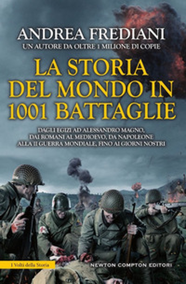 La storia del mondo in 1001 battaglie. Dagli egizi ad Alessandro Magno, dai romani al Medioevo, da Napoleone alla II guerra mondiale, fino ai giorni nostri - Librerie.coop La storia del mondo in 1001 battaglie. Dagli egizi ad Alessandro Magno, dai romani al Medioevo, da Napoleone alla II guerra mondiale, fino ai giorni nostri - Librerie.coop