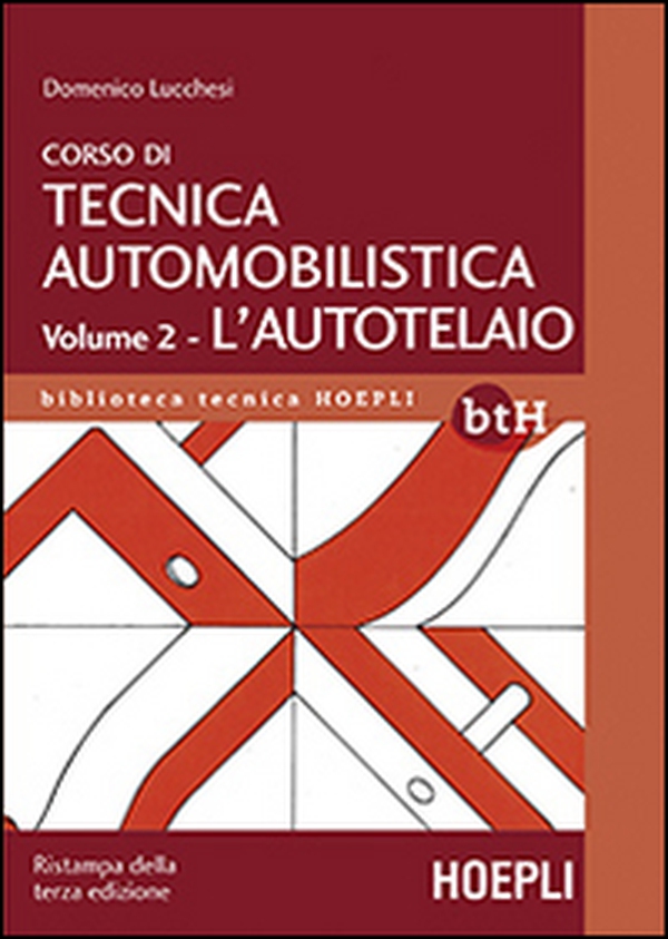 Corso di tecnica automobilistica - Vol. 2 - Librerie.coop Corso di tecnica automobilistica - Vol. 2 - Librerie.coop