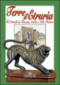 Terre d'Etruria. Gli etruschi in Toscana, Emilia e valle padana - Librerie.coop