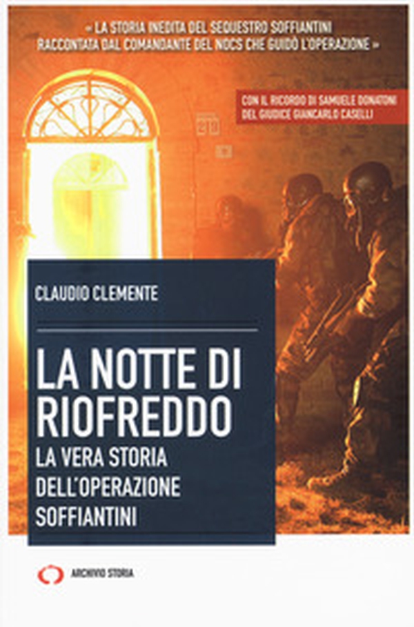 La notte di Riofreddo. La vera storia dell'operazione Soffiantini - Librerie.coop La notte di Riofreddo. La vera storia dell'operazione Soffiantini - Librerie.coop