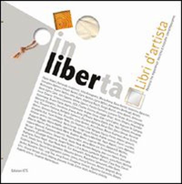 Inlibertà. Libri d'artista. Percorsi tra esperienze storiche e ricerche contemporanee - Librerie.coop Inlibertà. Libri d'artista. Percorsi tra esperienze storiche e ricerche contemporanee - Librerie.coop