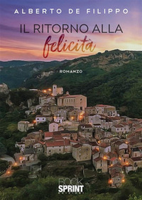 Il ritorno alla felicità - Librerie.coop Il ritorno alla felicità - Librerie.coop