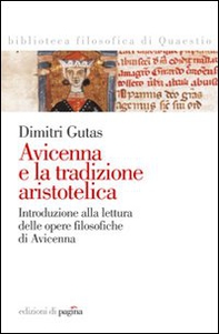 Avicenna e la tradizione aristotelica. Introduzione alla lettura delle opere filosofiche di Avicenna - Librerie.coop