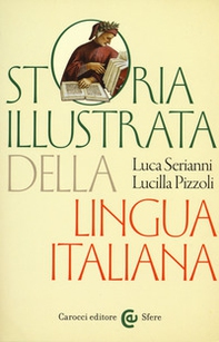 Storia illustrata della lingua italiana - Librerie.coop