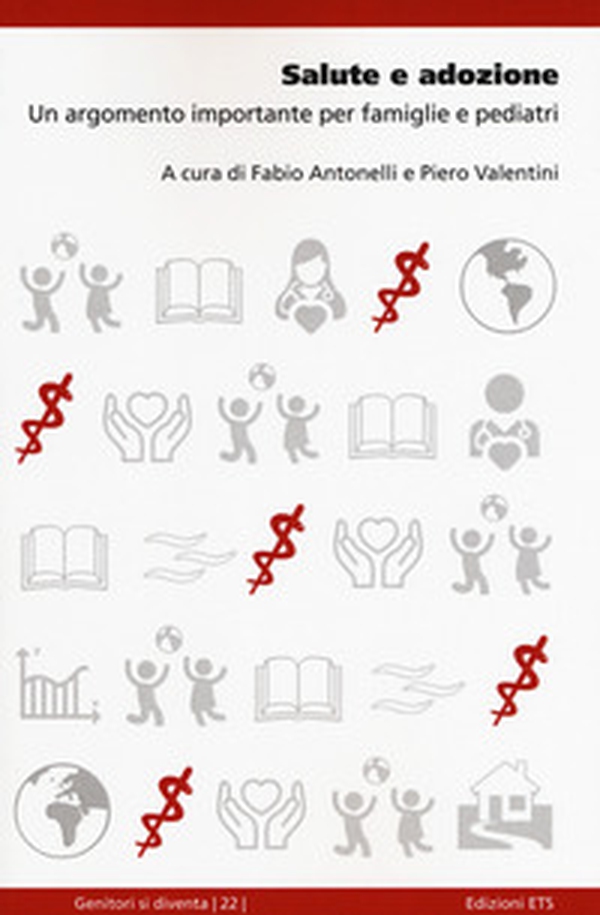 Salute e adozione. Un argomento importante per famiglie e pediatri - Librerie.coop Salute e adozione. Un argomento importante per famiglie e pediatri - Librerie.coop