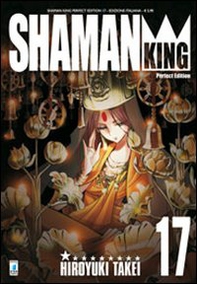 Shaman King. Perfect edition - Vol. 17 - Librerie.coop