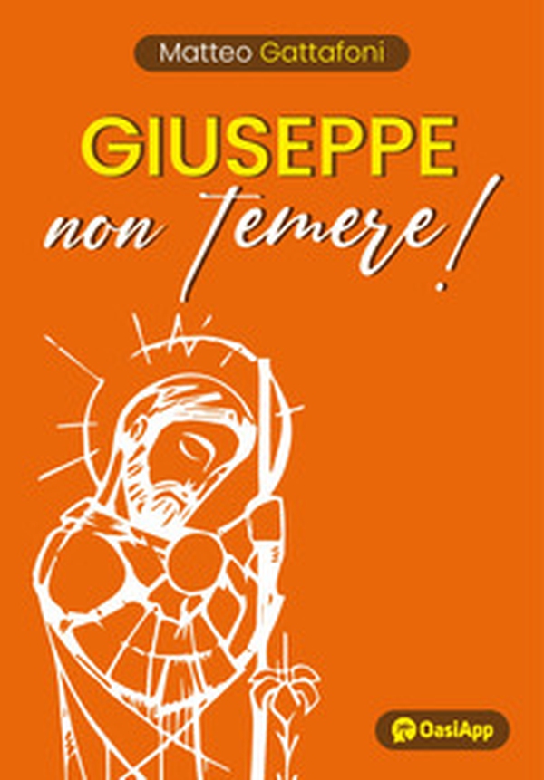 Giuseppe non temere! - Librerie.coop Giuseppe non temere! - Librerie.coop