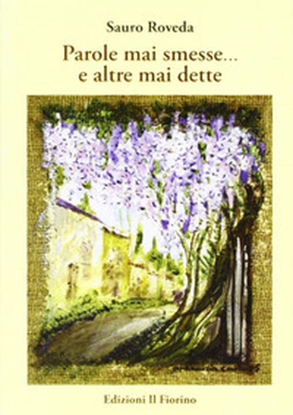 Parole mai smesse... e altre mai dette - Librerie.coop Parole mai smesse... e altre mai dette - Librerie.coop