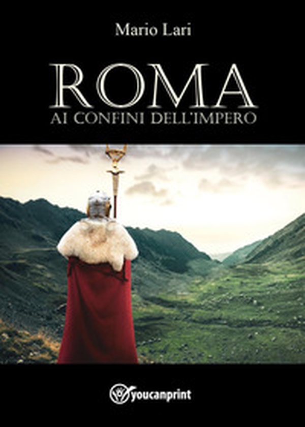 Roma ai confini dell'impero - Librerie.coop Roma ai confini dell'impero - Librerie.coop