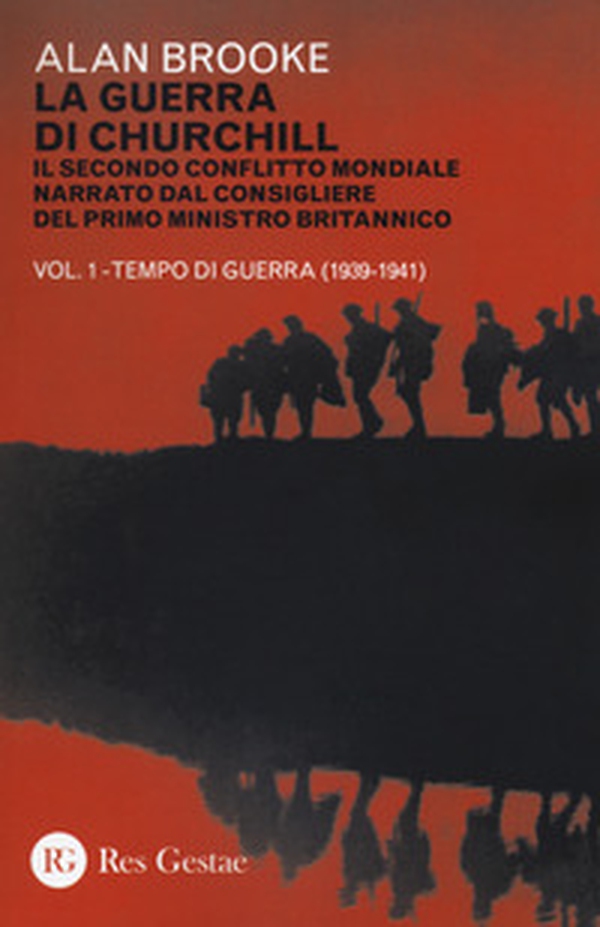 La guerra di Churchill. Il secondo conflitto mondiale narrato dal consigliere del primo ministro - Librerie.coop La guerra di Churchill. Il secondo conflitto mondiale narrato dal consigliere del primo ministro - Librerie.coop