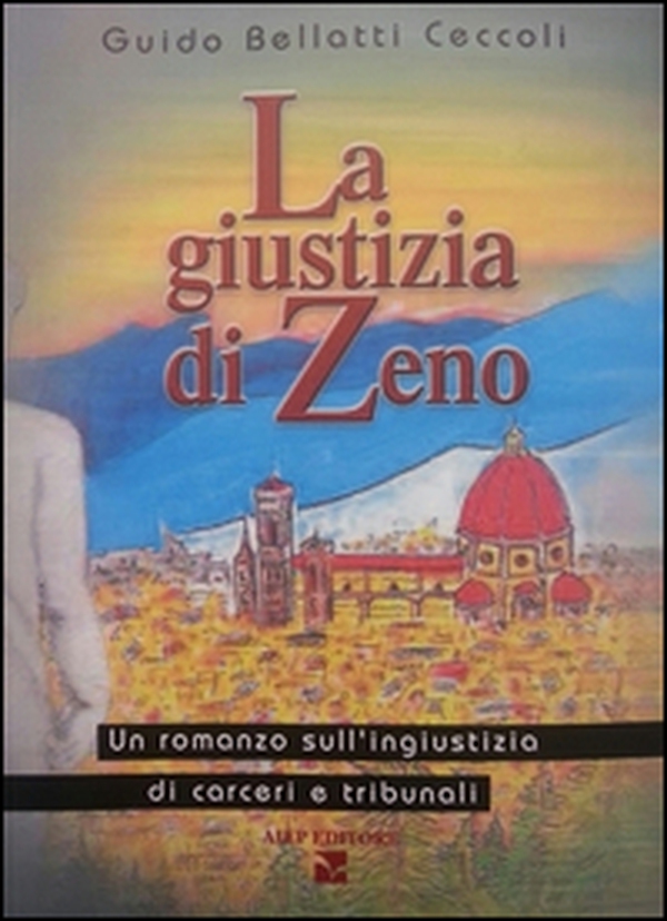 La giustizia di Zeno. Un romanzo sull'ingiustizia di carceri e tribunali - Librerie.coop La giustizia di Zeno. Un romanzo sull'ingiustizia di carceri e tribunali - Librerie.coop