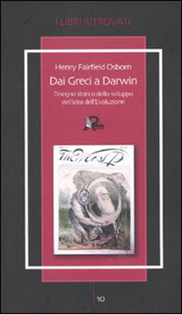 Dai greci a Darwin. Disegno storico dello sviluppo dell'idea dell'evoluzione - Librerie.coop Dai greci a Darwin. Disegno storico dello sviluppo dell'idea dell'evoluzione - Librerie.coop