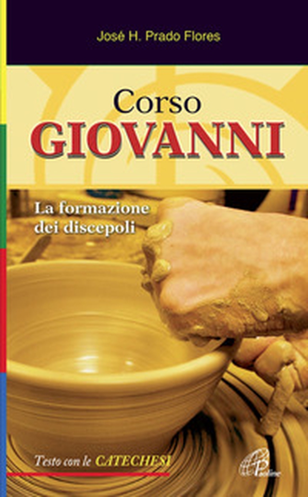 Corso Giovanni. La formazione dei discepoli. Testo con le catechesi - Librerie.coop Corso Giovanni. La formazione dei discepoli. Testo con le catechesi - Librerie.coop