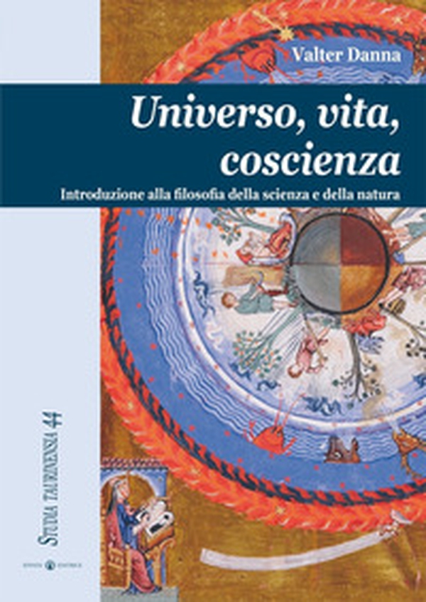Universo, vita, coscienza. Introduzione alla filosofia della scienza e della natura - Librerie.coop Universo, vita, coscienza. Introduzione alla filosofia della scienza e della natura - Librerie.coop