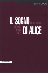 Il sogno di Alice. Creatività e suoni (1976-77) - Librerie.coop