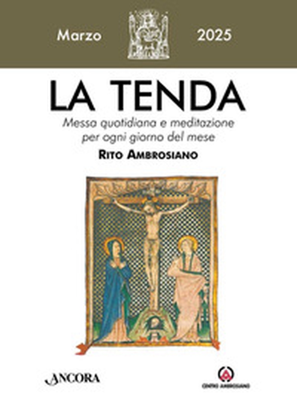 La tenda. Messa quotidiana e meditazione per ogni giorno del mese. Rito Ambrosiano - Vol. 3 - Librerie.coop La tenda. Messa quotidiana e meditazione per ogni giorno del mese. Rito Ambrosiano - Vol. 3 - Librerie.coop