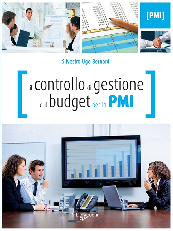 Il controllo di gestione e il budget per la PMI - Librerie.coop Il controllo di gestione e il budget per la PMI - Librerie.coop