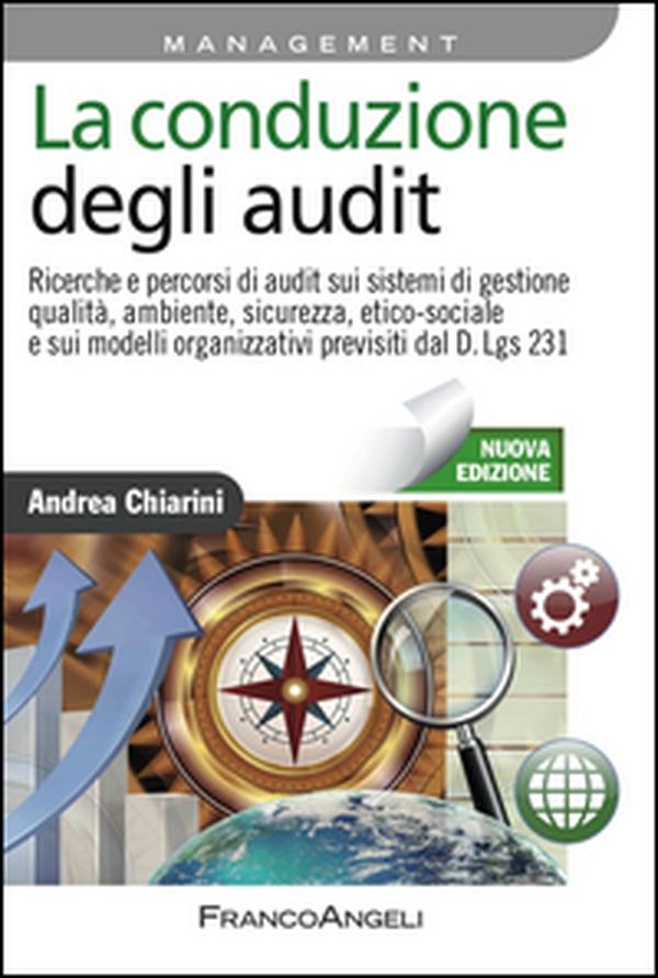 La conduzione degli audit. Ricerche e percorsi di audit sui sistemi di gestione qualità, ambiente, sicurezza, etico-sociale e sui modelli organizzativi... - Librerie.coop La conduzione degli audit. Ricerche e percorsi di audit sui sistemi di gestione qualità, ambiente, sicurezza, etico-sociale e sui modelli organizzativi... - Librerie.coop