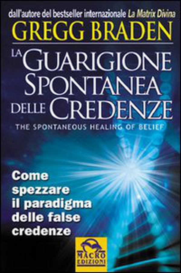 La guarigione spontanea delle credenze - Librerie.coop La guarigione spontanea delle credenze - Librerie.coop