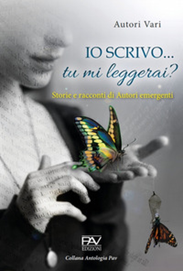 Io scrivo... Tu mi leggerai? Storie e racconti di autori emergenti - Librerie.coop Io scrivo... Tu mi leggerai? Storie e racconti di autori emergenti - Librerie.coop