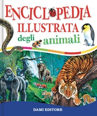 Enciclopedia illustrata degli animali - Librerie.coop