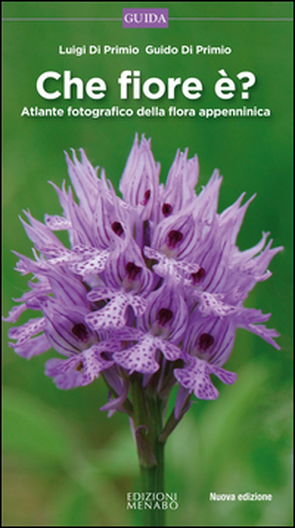 Che fiore è? Atlante fotografico della flora appenninica - Librerie.coop Che fiore è? Atlante fotografico della flora appenninica - Librerie.coop