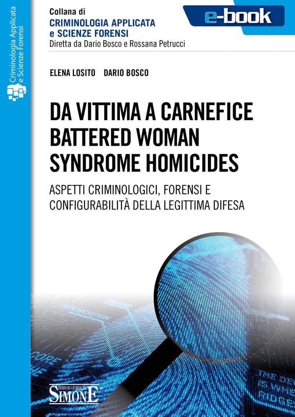 Da vittima a carnefice - Battered woman - Syndrome homicides - Librerie.coop Da vittima a carnefice - Battered woman - Syndrome homicides - Librerie.coop