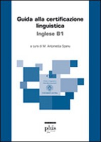 Guida alla certificazione linguistica. Inglese B1 - Librerie.coop