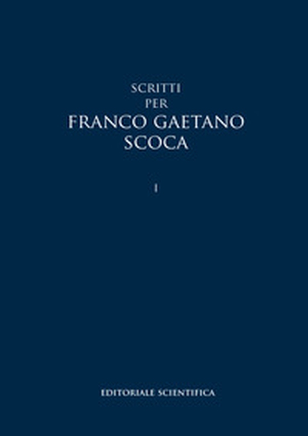Scritti per Franco Gaetano Scoca - Librerie.coop Scritti per Franco Gaetano Scoca - Librerie.coop