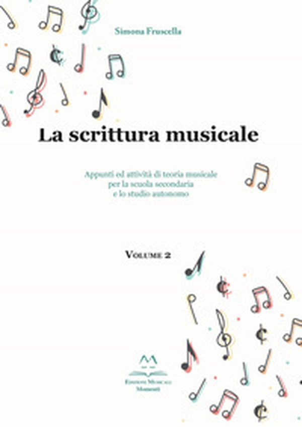 La scrittura musicale. Appunti ed attività di teoria musicale per la scuola secondaria e lo studio autonomo - Librerie.coop La scrittura musicale. Appunti ed attività di teoria musicale per la scuola secondaria e lo studio autonomo - Librerie.coop
