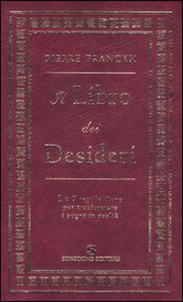 Il libro dei desideri. Le 7 regole d'oro per trasformare i sogni in realtà - Librerie.coop Il libro dei desideri. Le 7 regole d'oro per trasformare i sogni in realtà - Librerie.coop