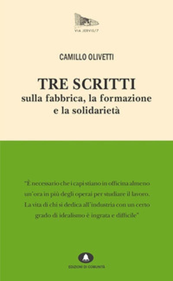 Tre scritti sulla fabbrica, la formazione e la solidarietà - Librerie.coop Tre scritti sulla fabbrica, la formazione e la solidarietà - Librerie.coop