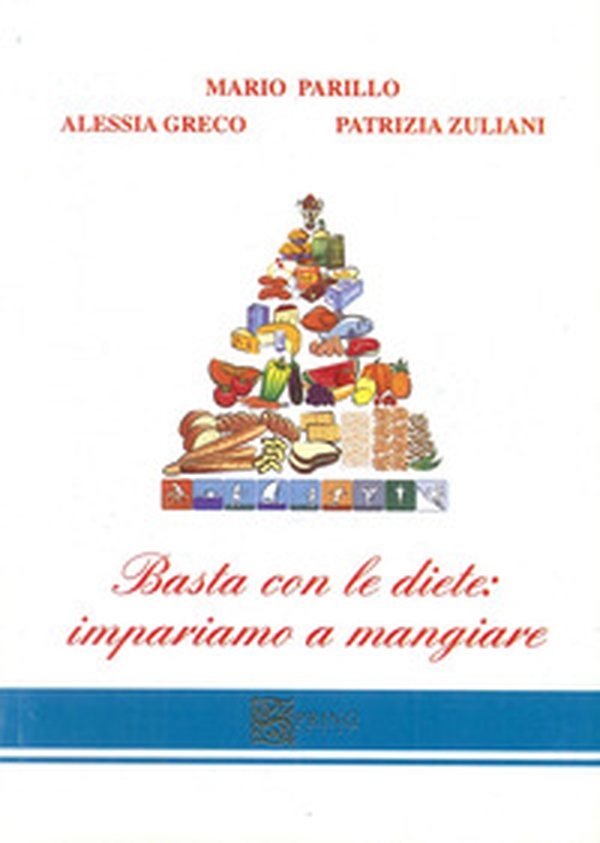 Basta con le diete. Impariamo a mangiare - Librerie.coop Basta con le diete. Impariamo a mangiare - Librerie.coop
