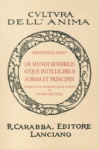 De mundi sensibilis atque intelligibilis forma et principiis (rist. anast. 1936) - Librerie.coop