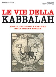 Le vie della Kabbalah. Storia, tradizioni e pratiche della mistica ebraica - Librerie.coop