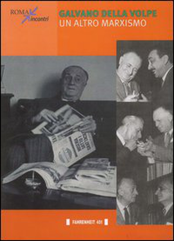 Galvano Della Volpe. Un altro marxismo - Librerie.coop Galvano Della Volpe. Un altro marxismo - Librerie.coop