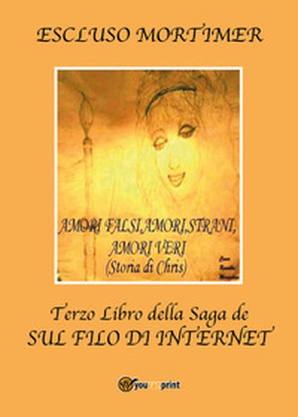 Amori falsi, amori strani, amori veri (Storia di Chris). Terzo libro della saga sul filo di internet - Librerie.coop Amori falsi, amori strani, amori veri (Storia di Chris). Terzo libro della saga sul filo di internet - Librerie.coop