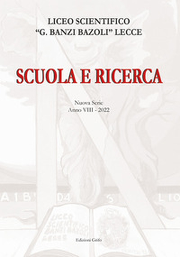Scuola e ricerca 2022. Liceo scientifico «G. Banzi Bazoli» Lecce - Librerie.coop Scuola e ricerca 2022. Liceo scientifico «G. Banzi Bazoli» Lecce - Librerie.coop