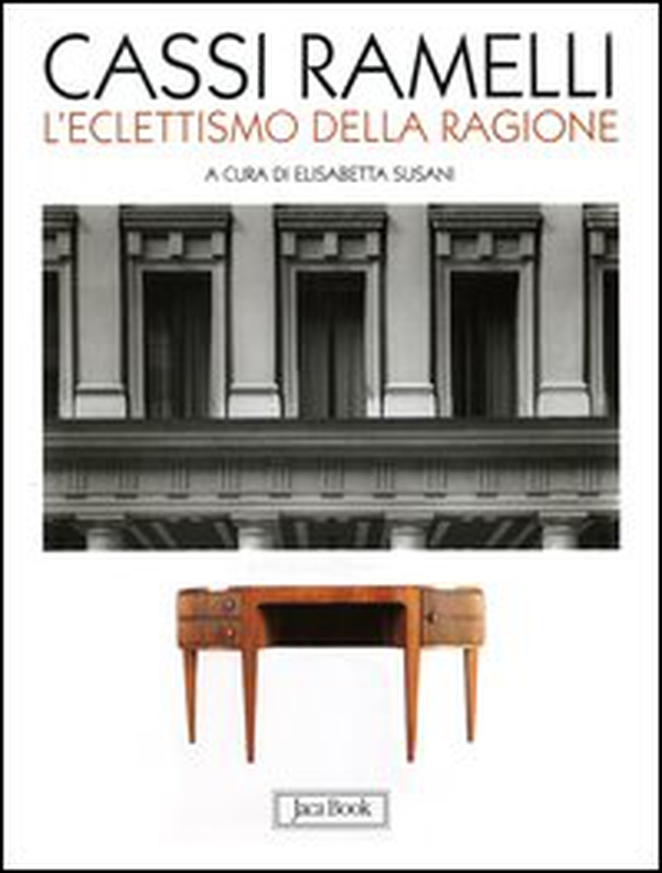 Cassi Ramelli. L'eclettismo della ragione - Librerie.coop Cassi Ramelli. L'eclettismo della ragione - Librerie.coop
