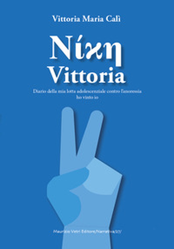 Vittoria. Diario adolescenziale della mia lotta contro l'anoressia - Librerie.coop Vittoria. Diario adolescenziale della mia lotta contro l'anoressia - Librerie.coop