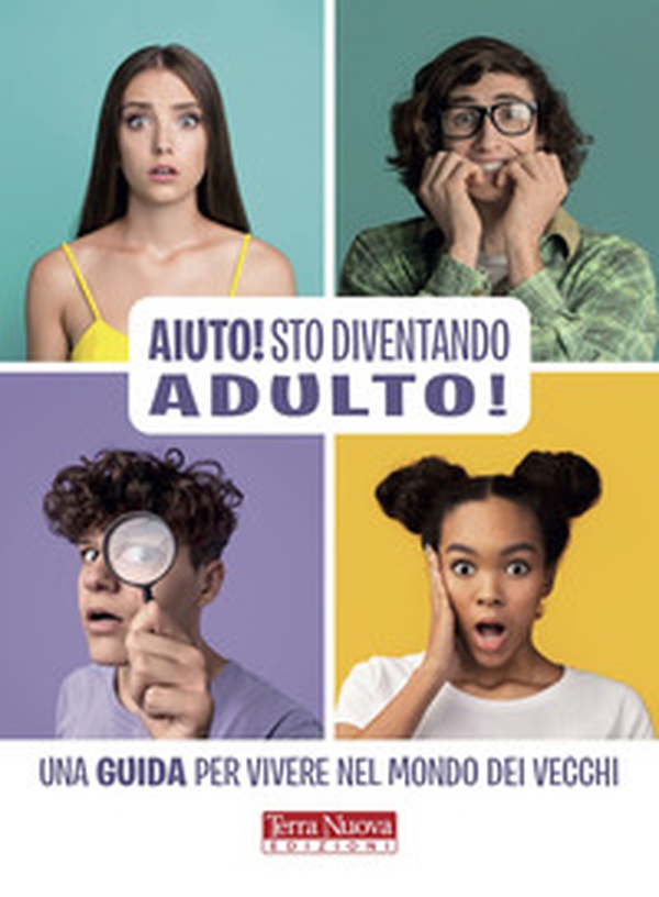 Aiuto! Sto diventando adulto! Una guida per vivere nel mondo dei vecchi - Librerie.coop Aiuto! Sto diventando adulto! Una guida per vivere nel mondo dei vecchi - Librerie.coop