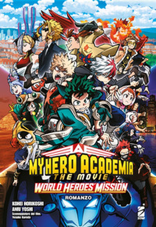 World heroes' mission. My Hero Academia. The movie - Librerie.coop World heroes' mission. My Hero Academia. The movie - Librerie.coop