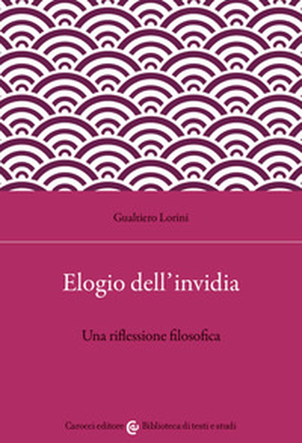 Elogio dell'invidia. Una riflessione filosofica - Librerie.coop Elogio dell'invidia. Una riflessione filosofica - Librerie.coop