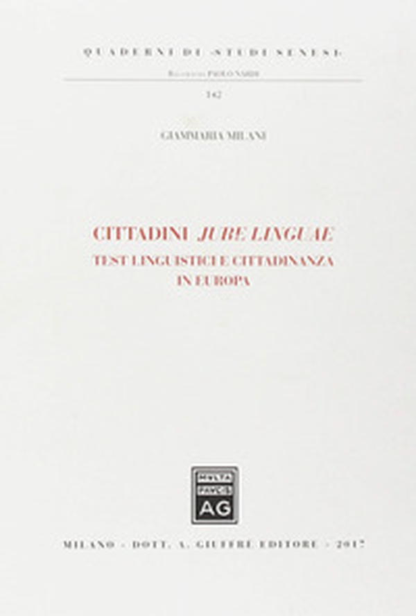 Cittadini jure linguae. Test linguistici e cittadinanza in Europa - Librerie.coop Cittadini jure linguae. Test linguistici e cittadinanza in Europa - Librerie.coop